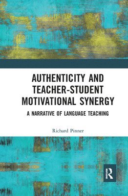 Authenticity and Teacher-Student Motivational Synergy 1