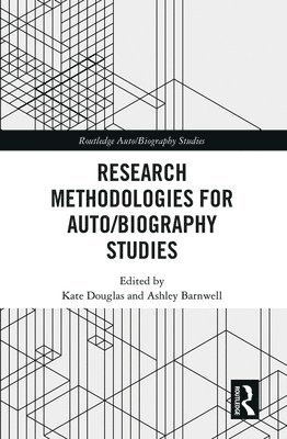 Research Methodologies for Auto/biography Studies 1