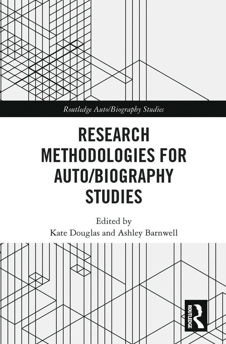 Research Methodologies for Auto/biography Studies 1