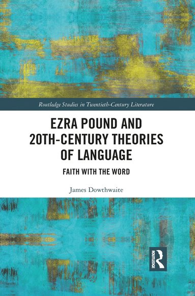 bokomslag Ezra Pound and 20th-Century Theories of Language