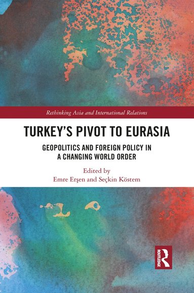 bokomslag Turkey's Pivot to Eurasia