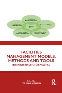 bokomslag Facilities Management Models, Methods and Tools