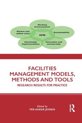 bokomslag Facilities Management Models, Methods and Tools