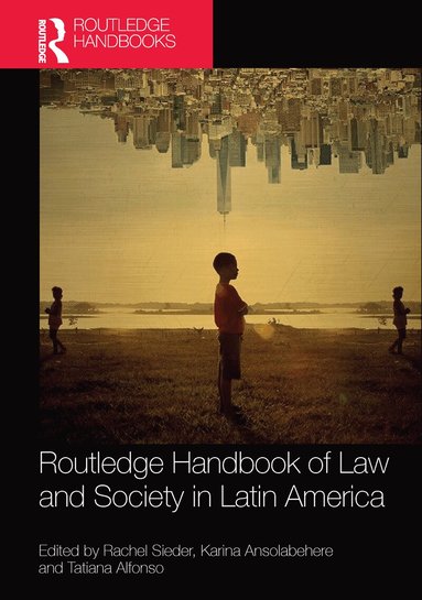 Rachel Sieder, Karina Ansolabehere, Tatiana Alfonso - Routledge Handbook of Law and Society in Latin America, Häftad