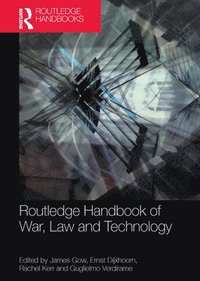 bokomslag Routledge Handbook of War, Law and Technology