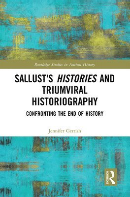 Sallust's Histories and Triumviral Historiography 1