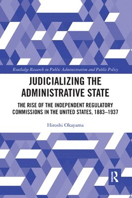 Judicializing the Administrative State 1