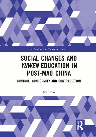 Min Tao - Social Changes and Yuwen Education in Post-Mao China, Häftad