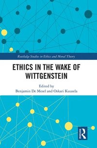 bokomslag Ethics in the Wake of Wittgenstein