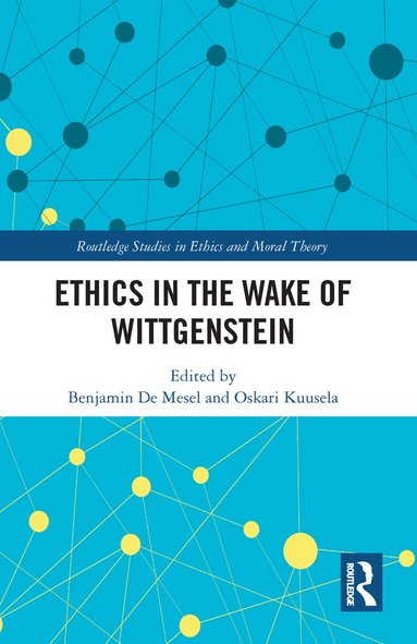Benjamin De Mesel, Oskari Kuusela - Ethics in the Wake of Wittgenstein, Häftad