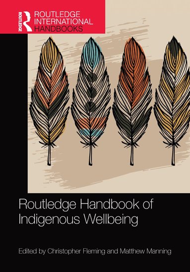 Christopher Fleming, Matthew Manning - Routledge Handbook of Indigenous Wellbeing, Häftad