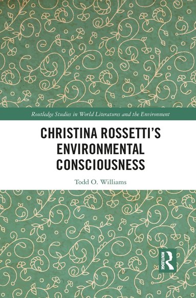 bokomslag Christina Rossetti's Environmental Consciousness
