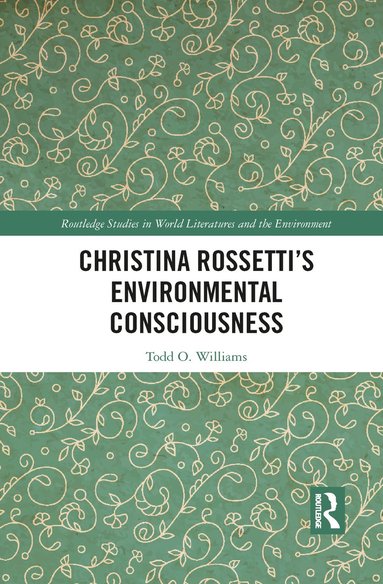 bokomslag Christina Rossettis Environmental Consciousness