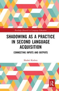 bokomslag Shadowing as a Practice in Second Language Acquisition
