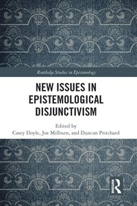 bokomslag New Issues in Epistemological Disjunctivism