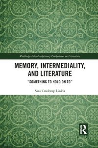 bokomslag Memory, Intermediality, and Literature