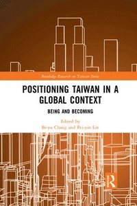 bokomslag Positioning Taiwan in a Global Context