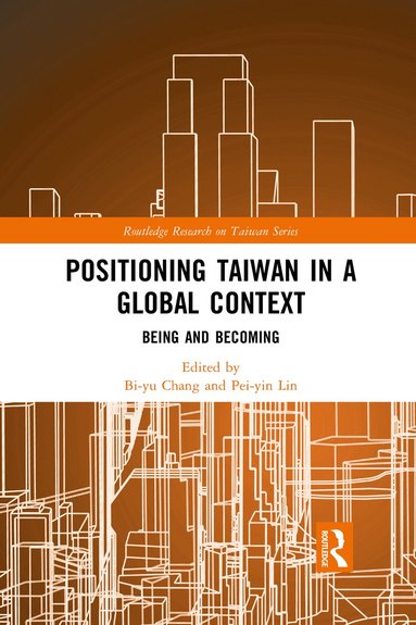 bokomslag Positioning Taiwan in a Global Context