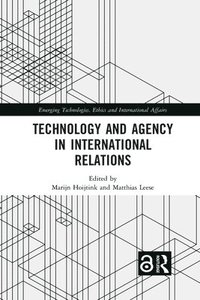 bokomslag Technology and Agency in International Relations