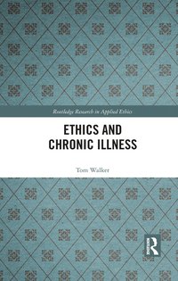 bokomslag Ethics and Chronic Illness