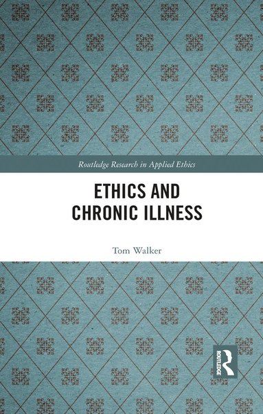 bokomslag Ethics and Chronic Illness