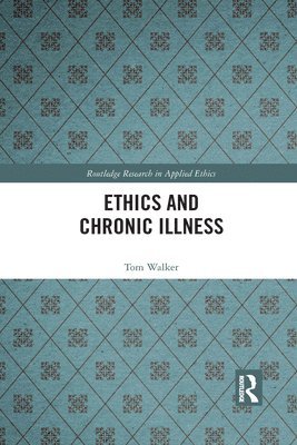 Ethics and Chronic Illness 1