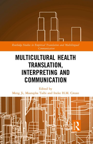 Meng Ji, Mustapha Taibi, Ineke H. M. Crezee - Multicultural Health Translation, Interpreting and Communication, Häftad