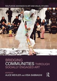 bokomslag Bridging Communities through Socially Engaged Art