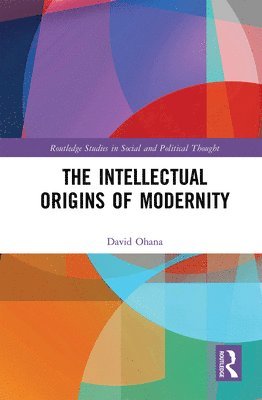 The Intellectual Origins of Modernity 1