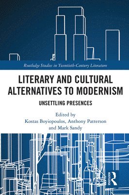 Literary and Cultural Alternatives to Modernism 1