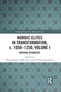 bokomslag Nordic Elites in Transformation, c. 1050-1250, Volume I
