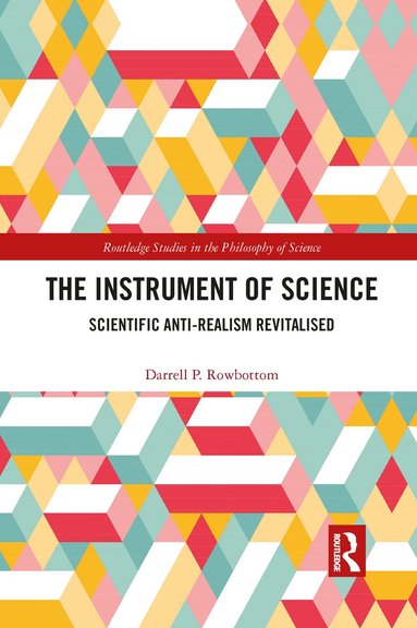 Darrell P. Rowbottom - Instrument of Science, Häftad