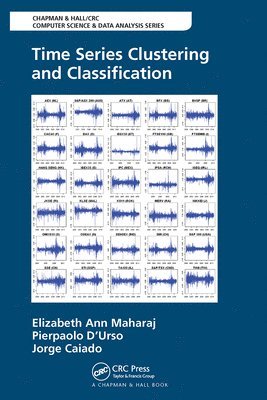 Elizabeth Ann Maharaj, Pierpaolo D'Urso, Jorge Caiado, Portugal) Caiado, Jorge (Centre for Applied Mathematics and Economics and ISEG, University of Lisbon - Time Series Clustering and Classification, Häftad