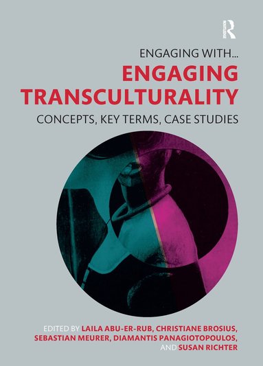 Laila Abu-Er-Rub, Christiane Brosius, Sebastian Meurer, Diamantis Panagiotopoulos, Susan Richter - Engaging Transculturality, Häftad