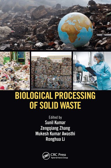 Sunil Kumar, Zengqiang Zhang, Mukesh Kumar Awasthi, Ronghua Li - Biological Processing of Solid Waste, Häftad