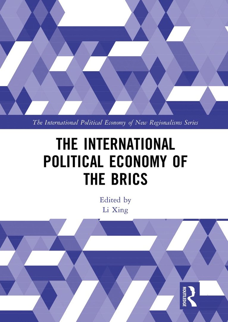 The International Political Economy of the BRICS 1