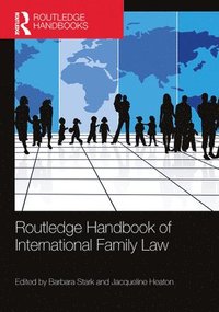 bokomslag Routledge Handbook of International Family Law