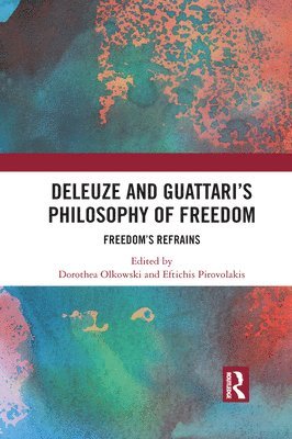 bokomslag Deleuze and Guattari's Philosophy of Freedom