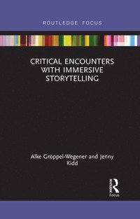 bokomslag Critical Encounters with Immersive Storytelling