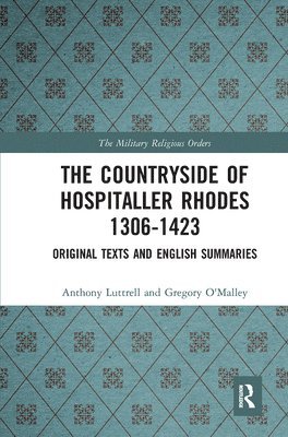 The Countryside Of Hospitaller Rhodes 1306-1423 1