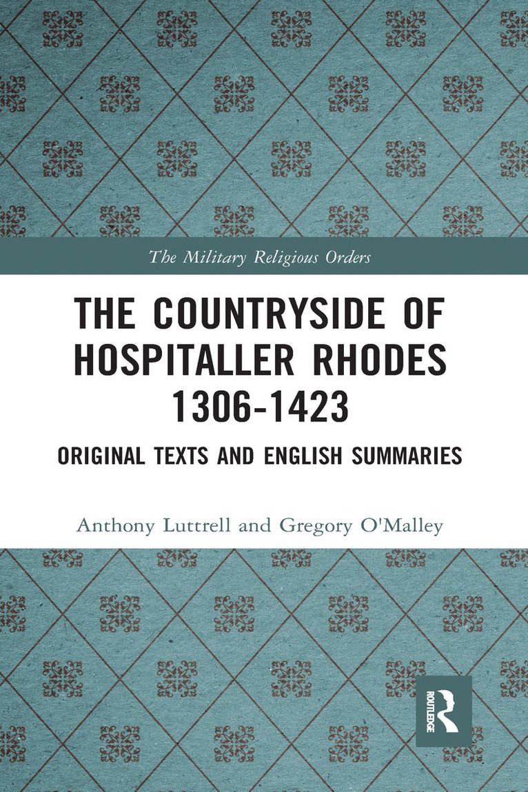 Anthony Luttrell, Greg O'Malley - Countryside Of Hospitaller Rhodes 1306-1423, Häftad