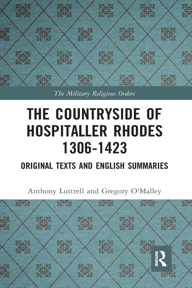 The Countryside Of Hospitaller Rhodes 1306-1423 1