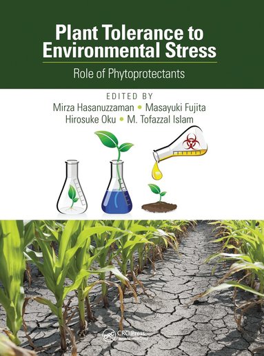 Mirza Hasanuzzaman, Masayuki Fujita, Hirosuke Oku, M. Tofazzal Islam - Plant Tolerance to Environmental Stress, Häftad