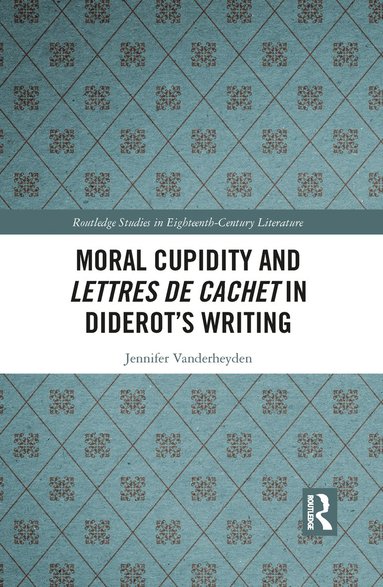 bokomslag Moral Cupidity and Lettres de cachet in Diderots Writing