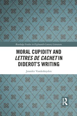 Moral Cupidity and Lettres de cachet in Diderots Writing 1