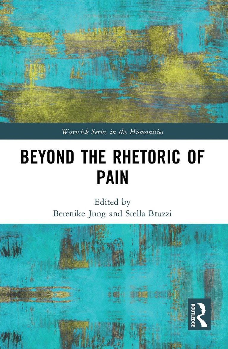 Berenike Jung, Stella Bruzzi - Beyond the Rhetoric of Pain, Häftad