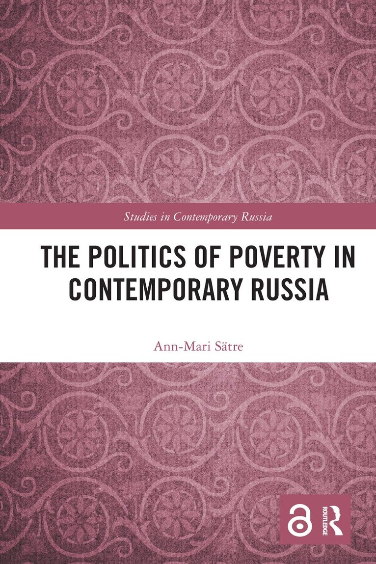 Ann-Mari Sätre, Sweden) Satre, Ann-Mari (Uppsala University - Politics of Poverty in Contemporary Russia, Häftad