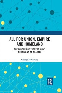 bokomslag All for Union, Empire and Homeland