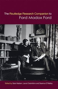 bokomslag The Routledge Research Companion to Ford Madox Ford