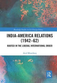 bokomslag India-America Relations (1942-62)